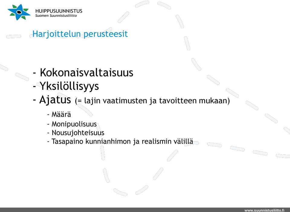 tavoitteen mukaan) - Määrä - Monipuolisuus -