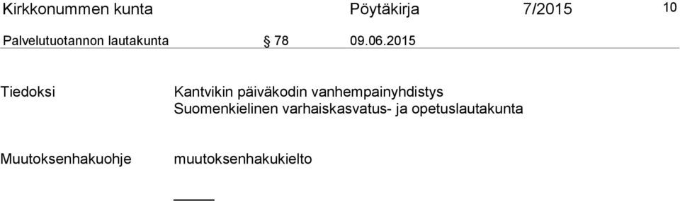 2015 Tiedoksi Kantvikin päiväkodin vanhempainyhdistys