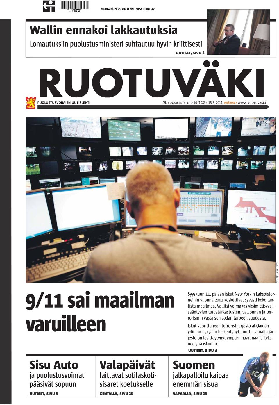 päivän iskut New Yorkin kaksoistorneihin vuonna 2001 koskettivat syvästi koko läntistä maailmaa.