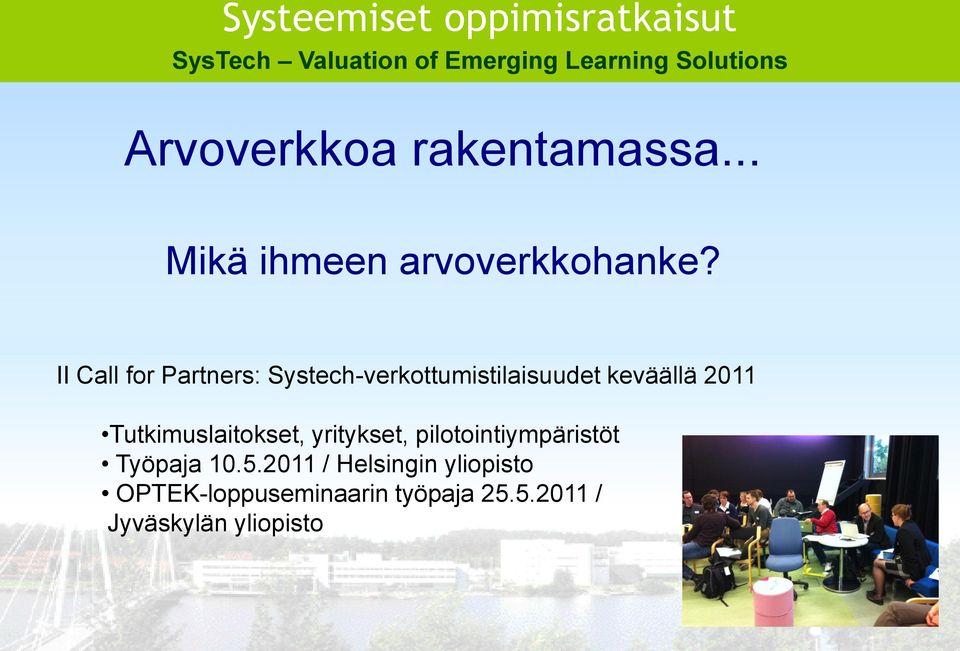 2011 Tutkimuslaitokset, yritykset, Työpaja 10.5.