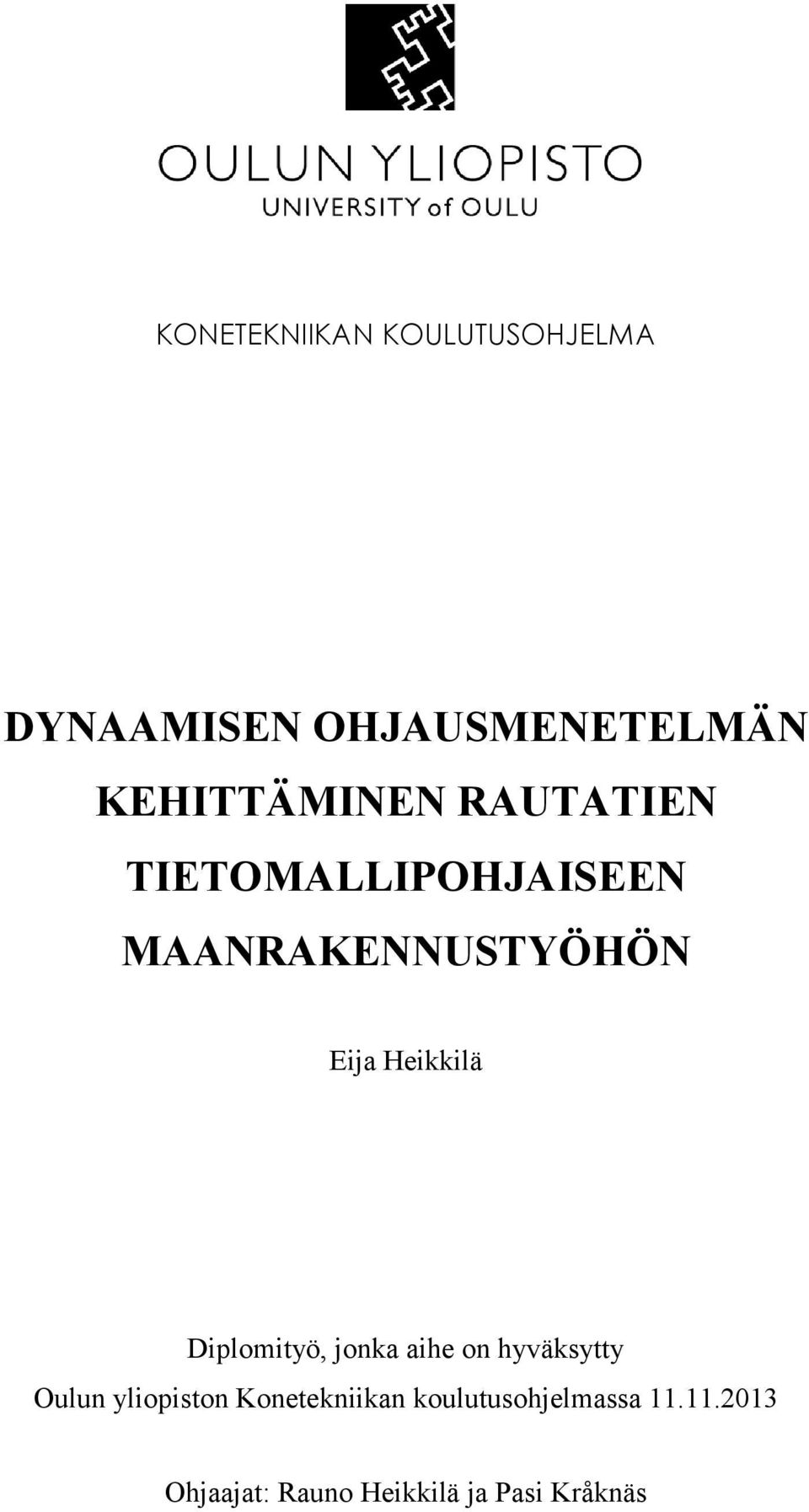 Heikkilä Diplomityö, jonka aihe on hyväksytty Oulun yliopiston
