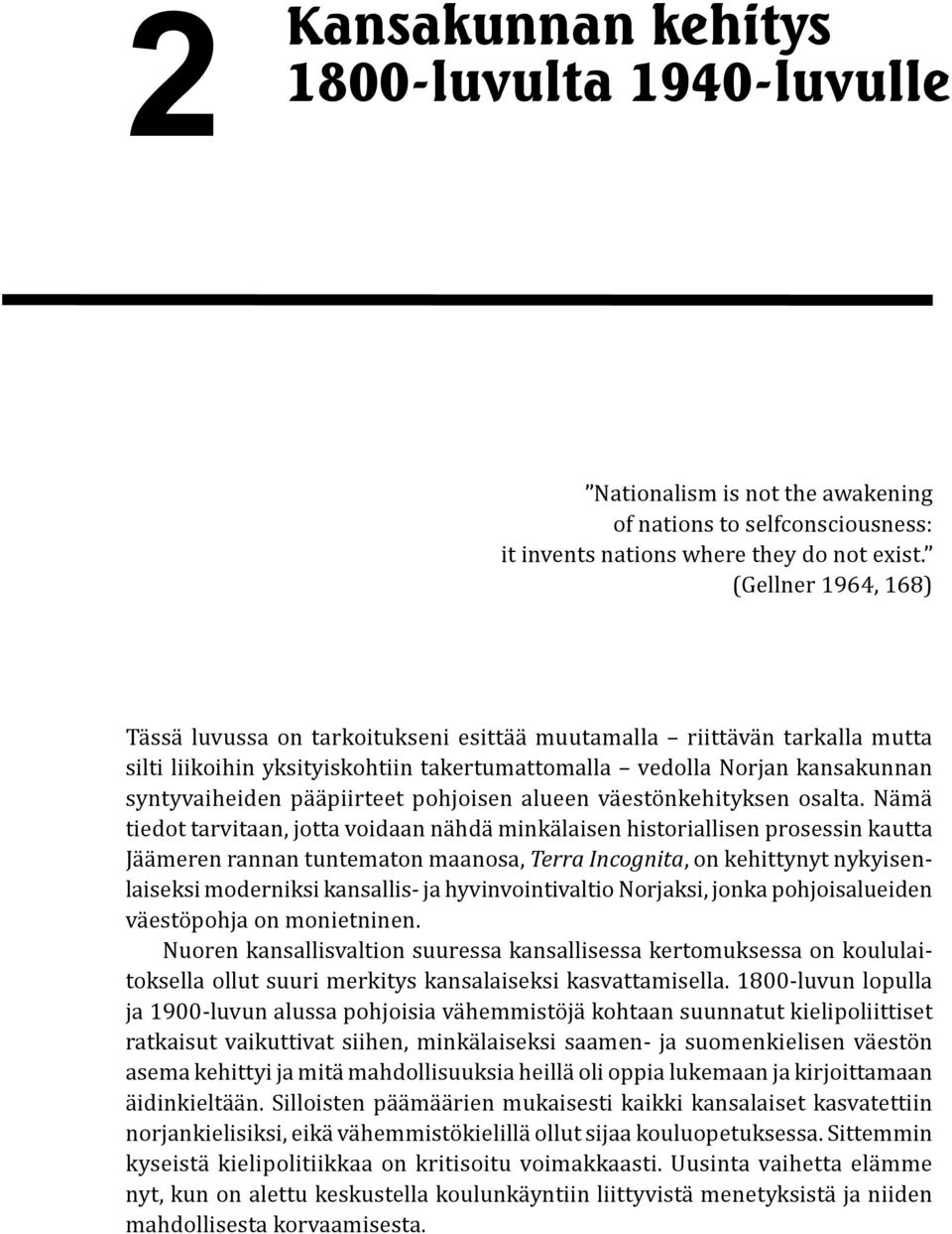 pohjoisen alueen väestönkehityksen osalta.