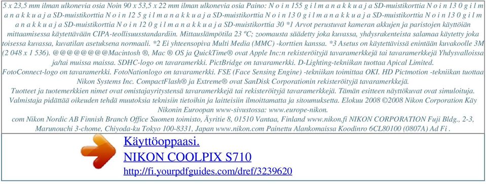 N o i n 12 5 g i l m a n a k k u a j a SD-muistikorttia N o i n 13 0 g i l m a n a k k u a j a SD-muistikorttia N o i n 13 0 g i l m a n a k k u a j a SD-muistikorttia N o i n 12 0 g i l m a n a k k