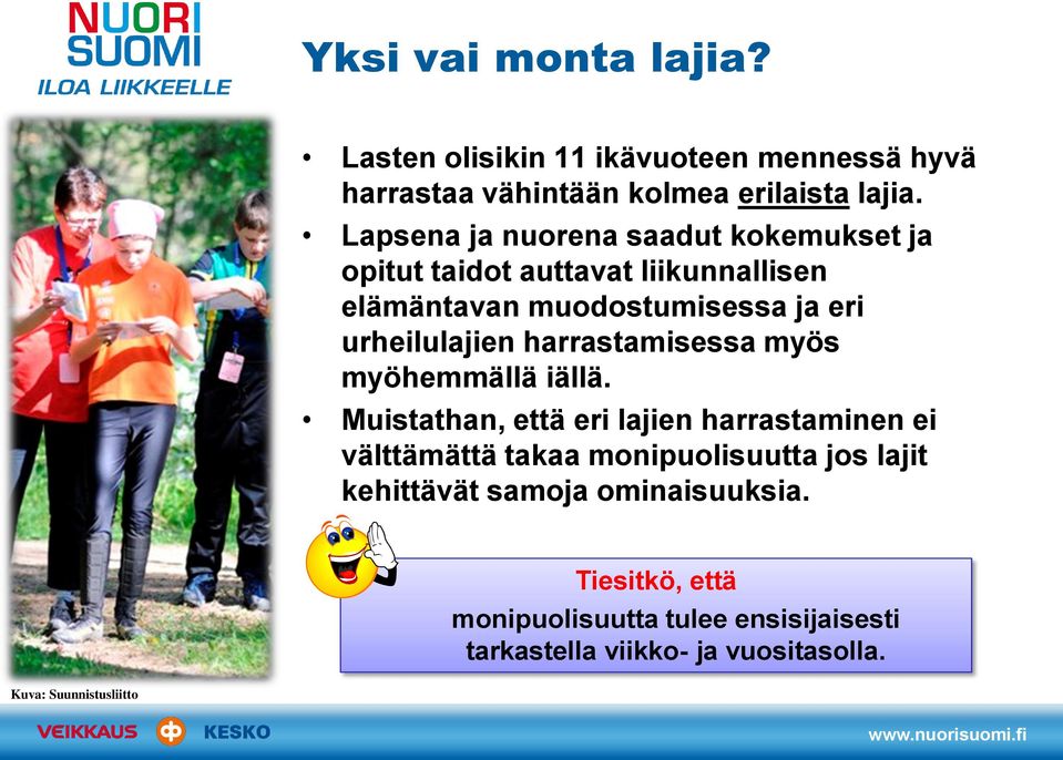 harrastamisessa myös myöhemmällä iällä.