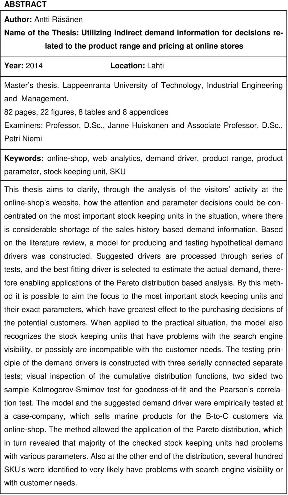 , Janne Huiskonen and Associate Professor, D.Sc.