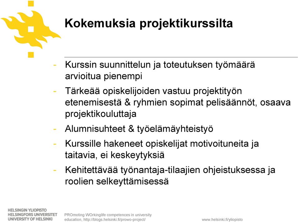 projektikouluttaja - Alumnisuhteet & työelämäyhteistyö - Kurssille hakeneet opiskelijat