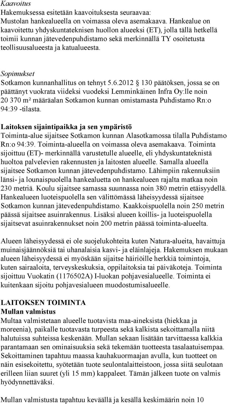 Sopimukset Sotkamon kunnanhallitus on tehnyt 5.6.