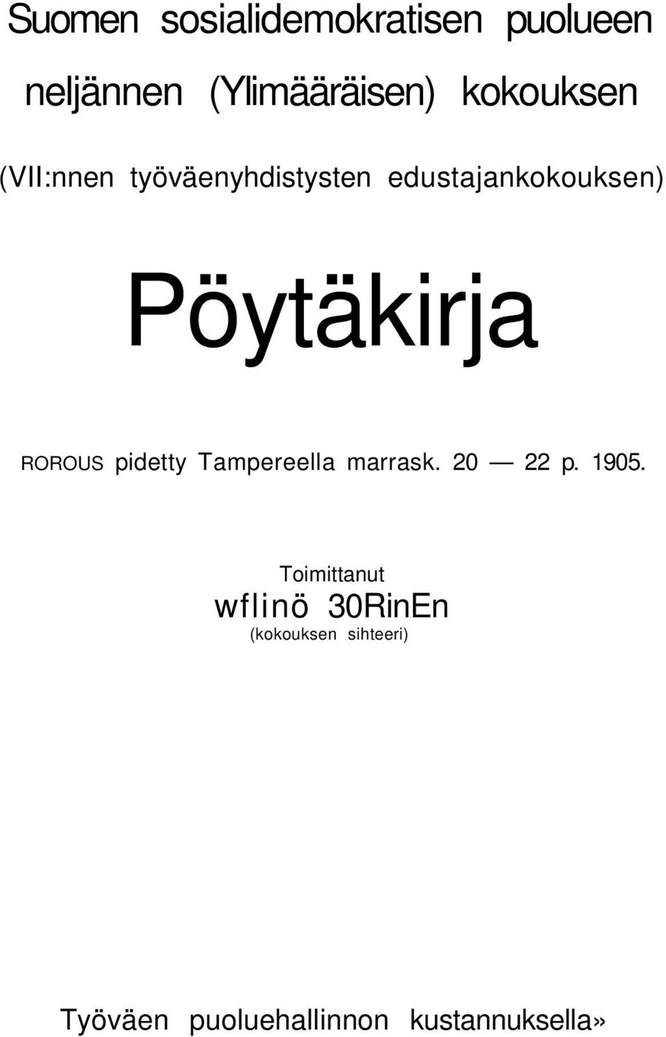 Pöytäkirja ROROUS pidetty Tampereella marrask. 20 22 p. 1905.