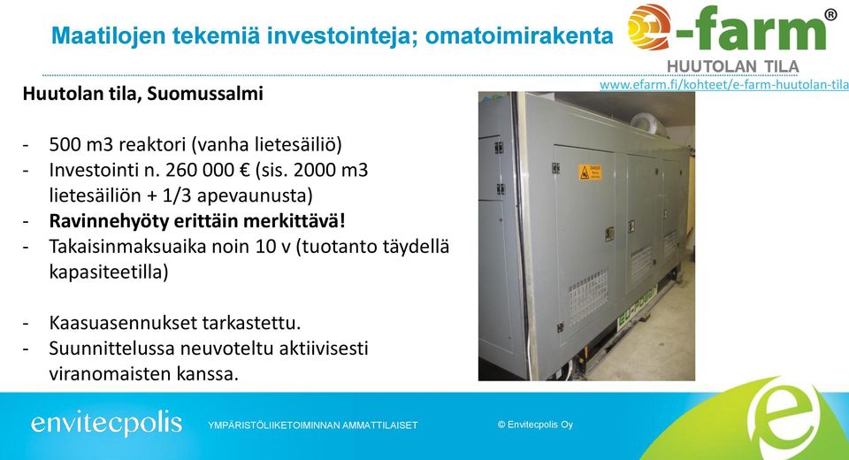 2000 m3 lietesäiliön + 1/3 apevaunusta) - Ravinnehyöty erittäin merkittävä!