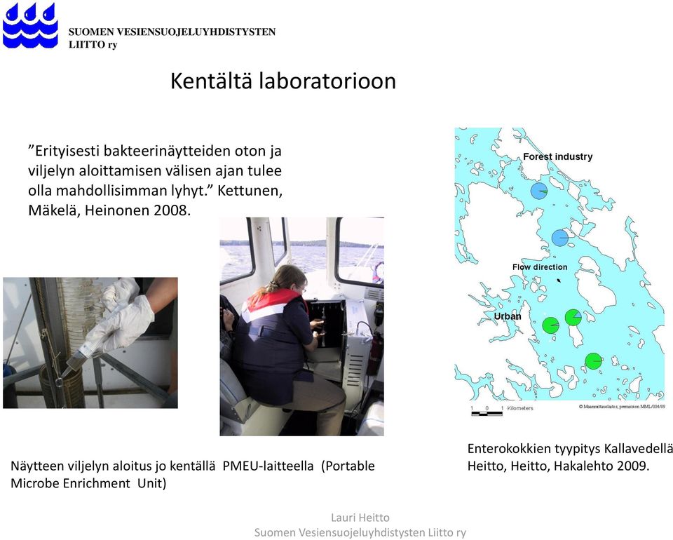 Kettunen, Mäkelä, Heinonen 2008.