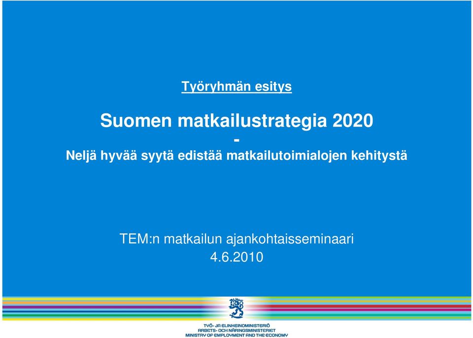 syytä edistää matkailutoimialojen