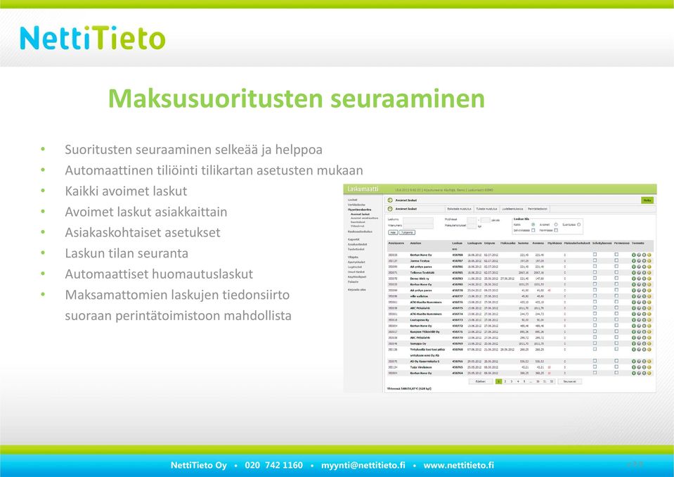 laskut asiakkaittain Asiakaskohtaiset asetukset Laskun tilan seuranta