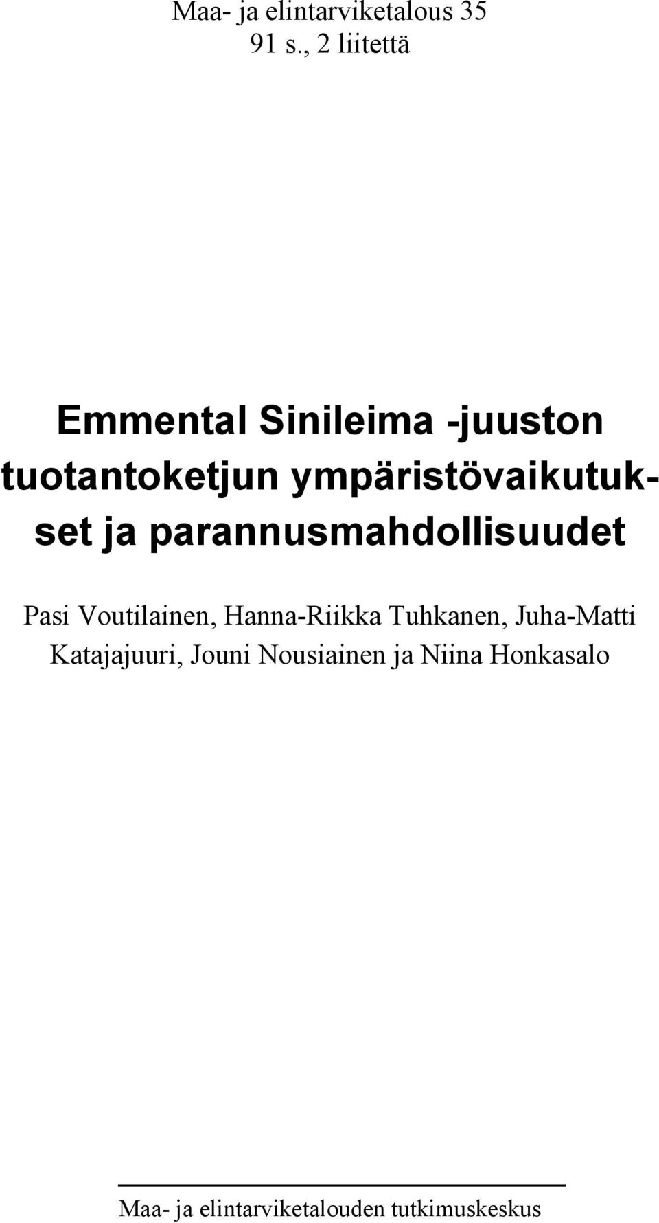 ympäristövaikutukset ja parannusmahdollisuudet Pasi Voutilainen,