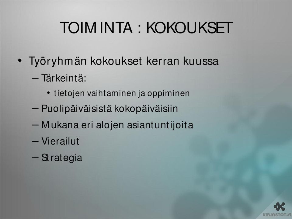 ja oppiminen Puolipäiväisistä kokopäiväisiin