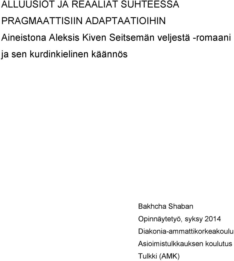 kurdinkielinen käännös Bakhcha Shaban Opinnäytetyö, syksy 2014