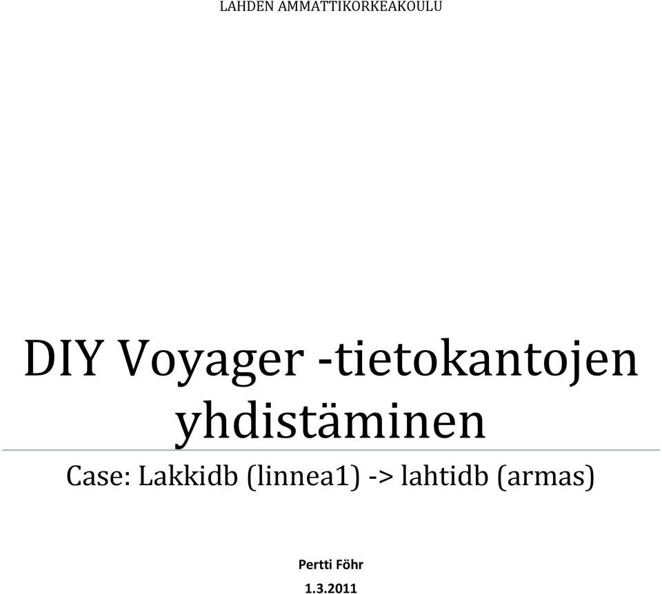 yhdistäminen Case: Lakkidb