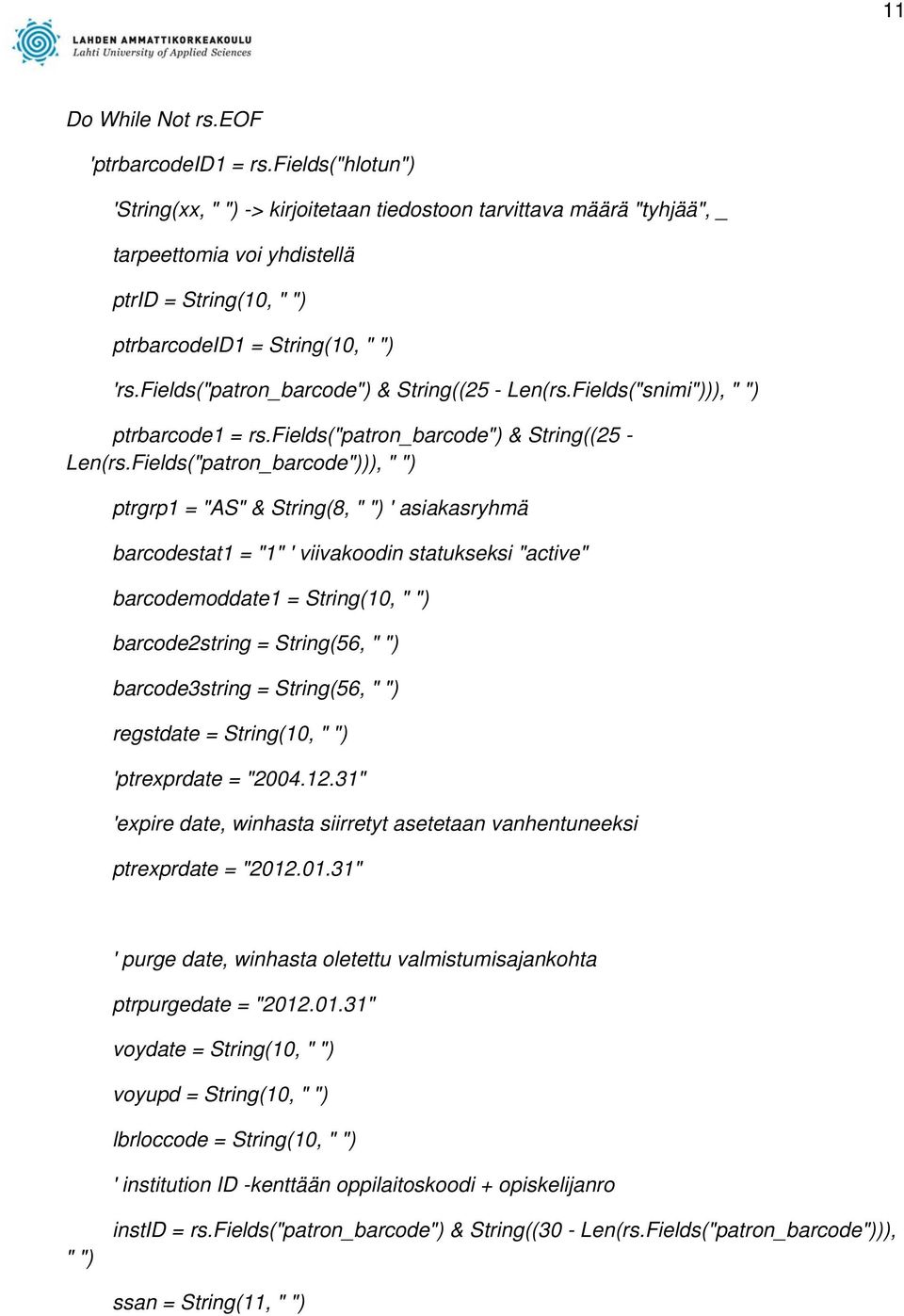 fields("patron_barcode") & String((25 - Len(rs.