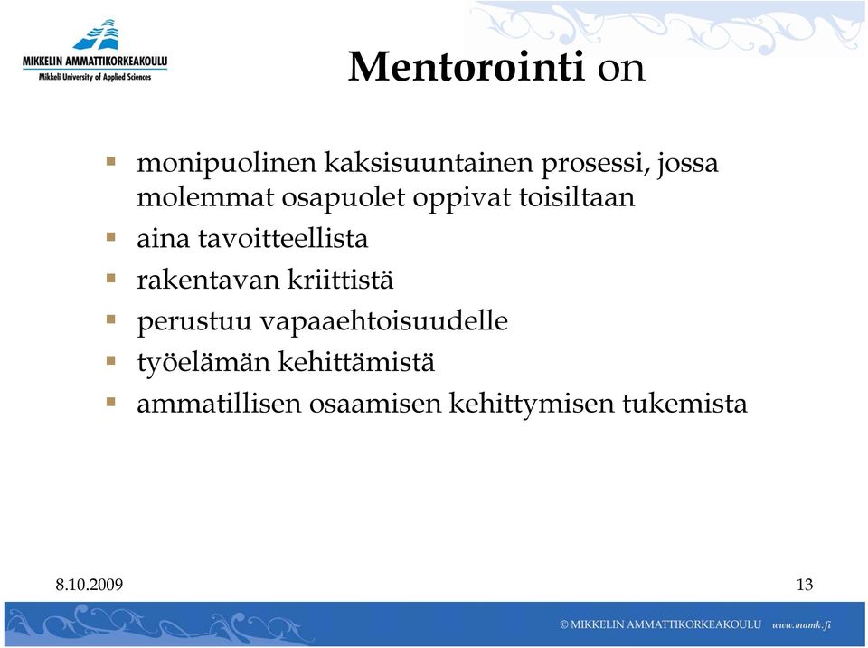 rakentavan kriittistä perustuu vapaaehtoisuudelle työelämän