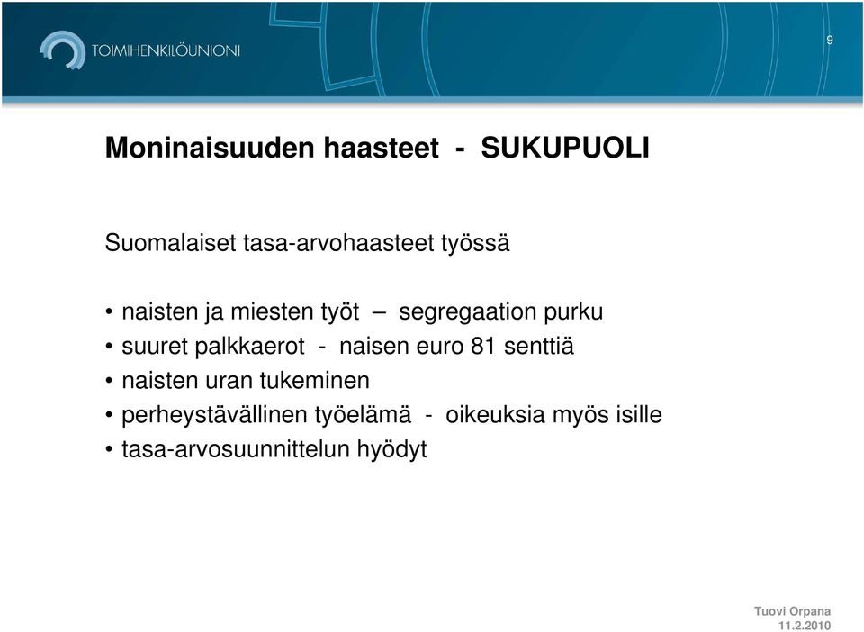 purku suuret palkkaerot - naisen euro 81 senttiä naisten uran