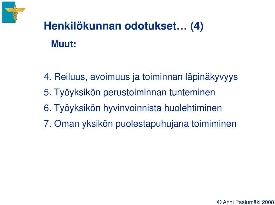 Työyksikön perustoiminnan tunteminen 6.