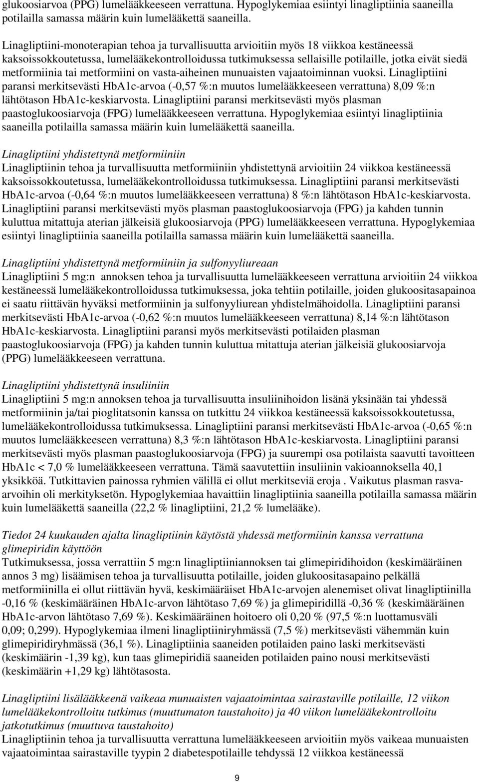 metformiinia tai metformiini on vasta-aiheinen munuaisten vajaatoiminnan vuoksi.