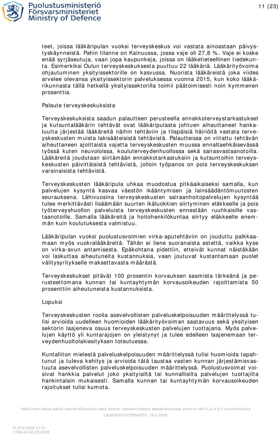 Lääkärityövoima ohjautuminen yksityissektorille on kasvussa.