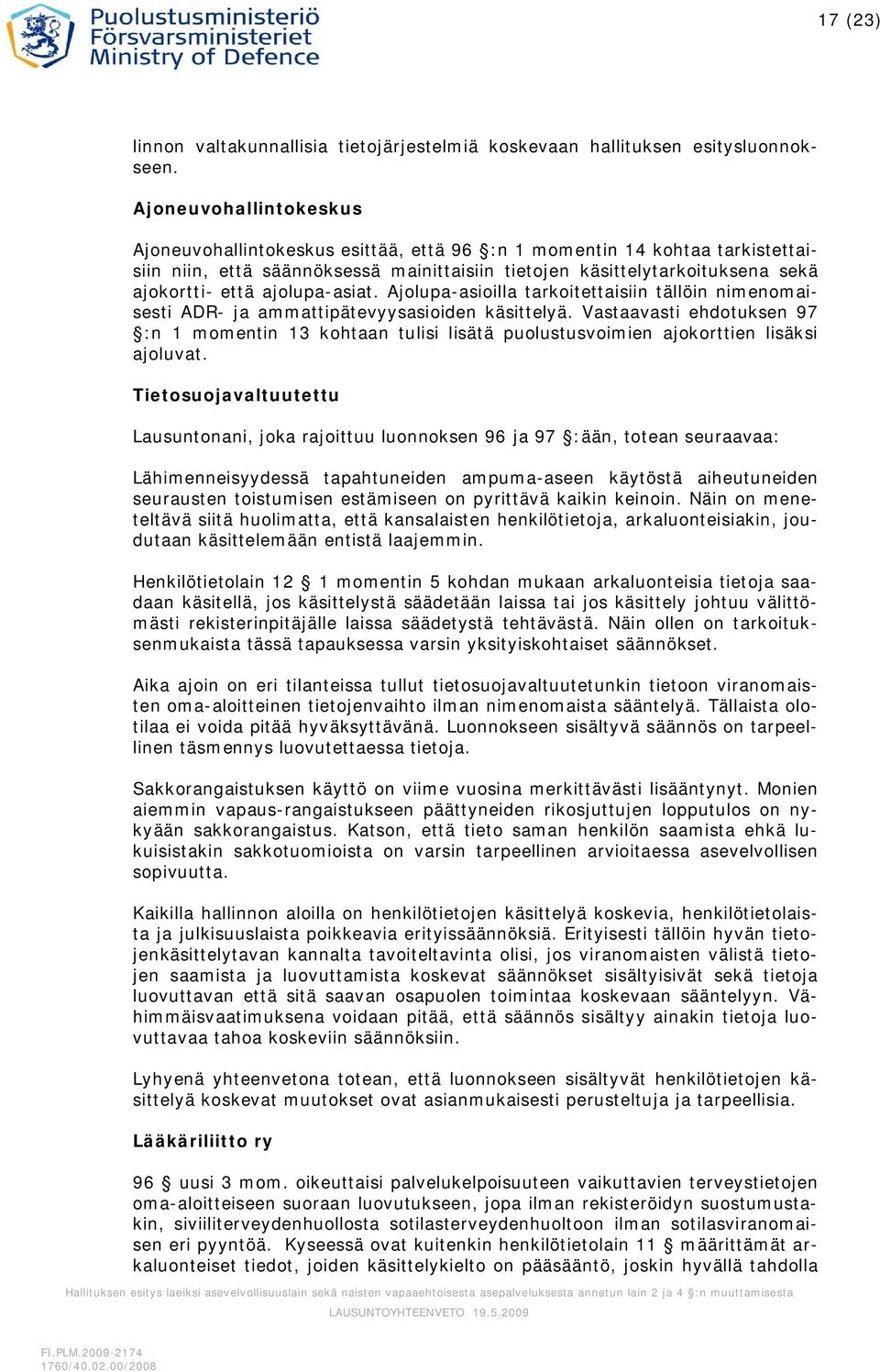 ajolupa-asiat. Ajolupa-asioilla tarkoitettaisiin tällöin nimenomaisesti ADR- ja ammattipätevyysasioiden käsittelyä.