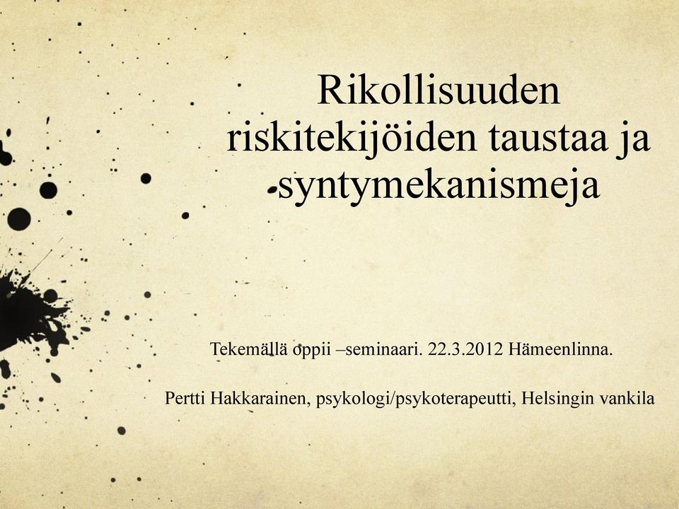 seminaari. 22.3.2012 Hämeenlinna.