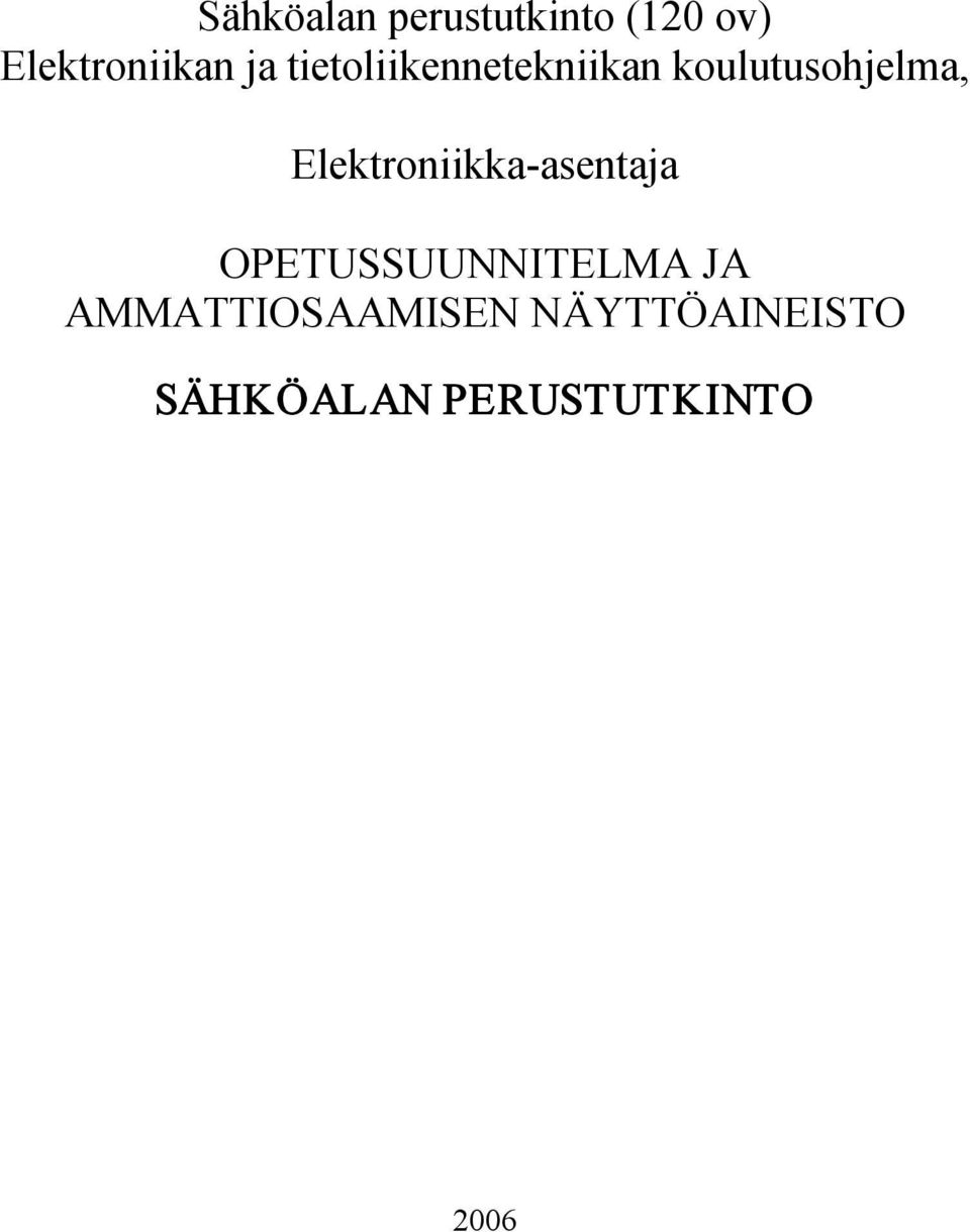 Elektroniikka asentaja OPETUSSUUNNITELMA JA