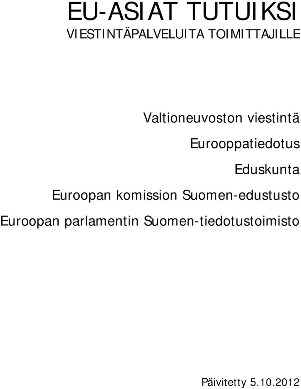 Eduskunta Euroopan komission Suomen-edustusto