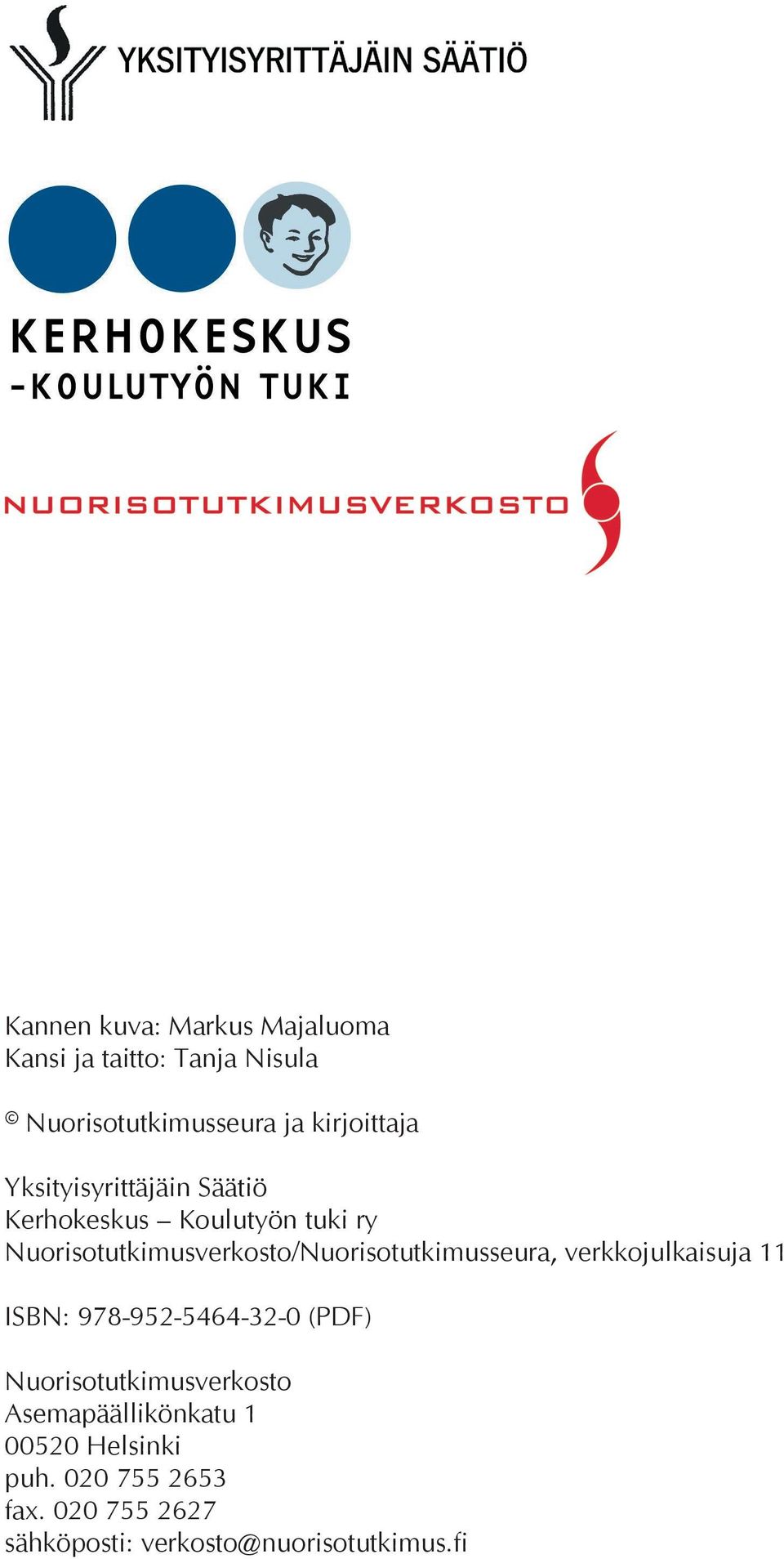 Nuorisotutkimusverkosto/Nuorisotutkimusseura, verkkojulkaisuja 11 ISBN: 978-952-5464-32-0 (PDF)
