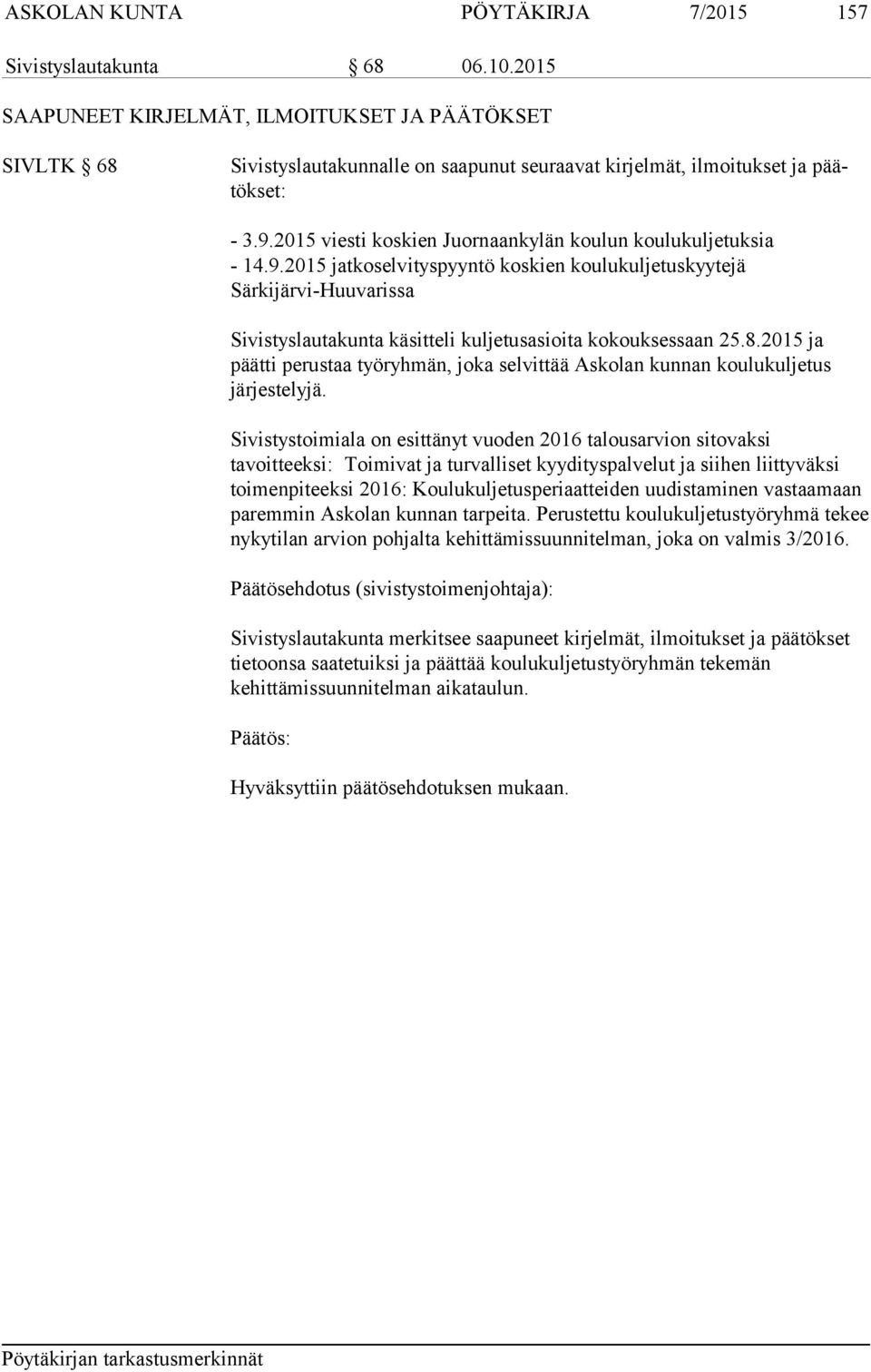 2015 viesti koskien Juornaankylän koulun koulukuljetuksia - 14.9.