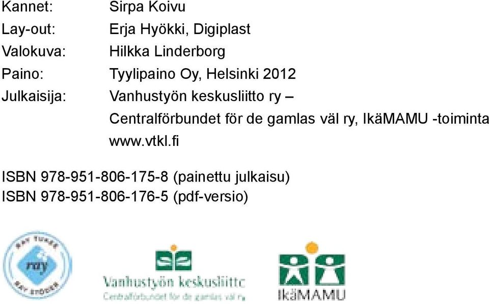 keskusliitto ry Centralförbundet för de gamlas väl ry, IkäMAMU -toiminta