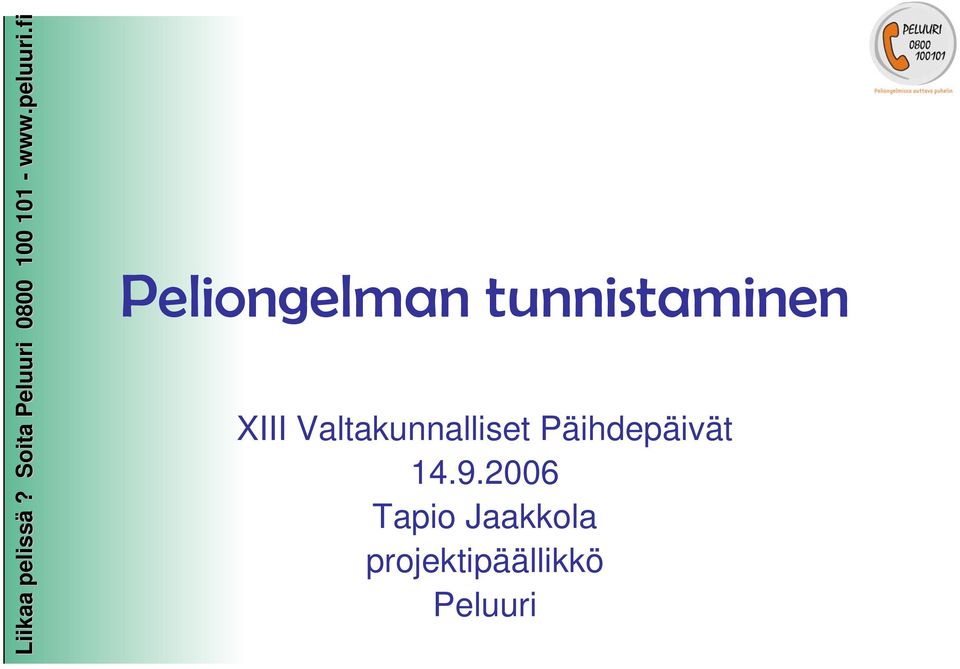 2006 Tapio Jaakkola projektipäällikkö