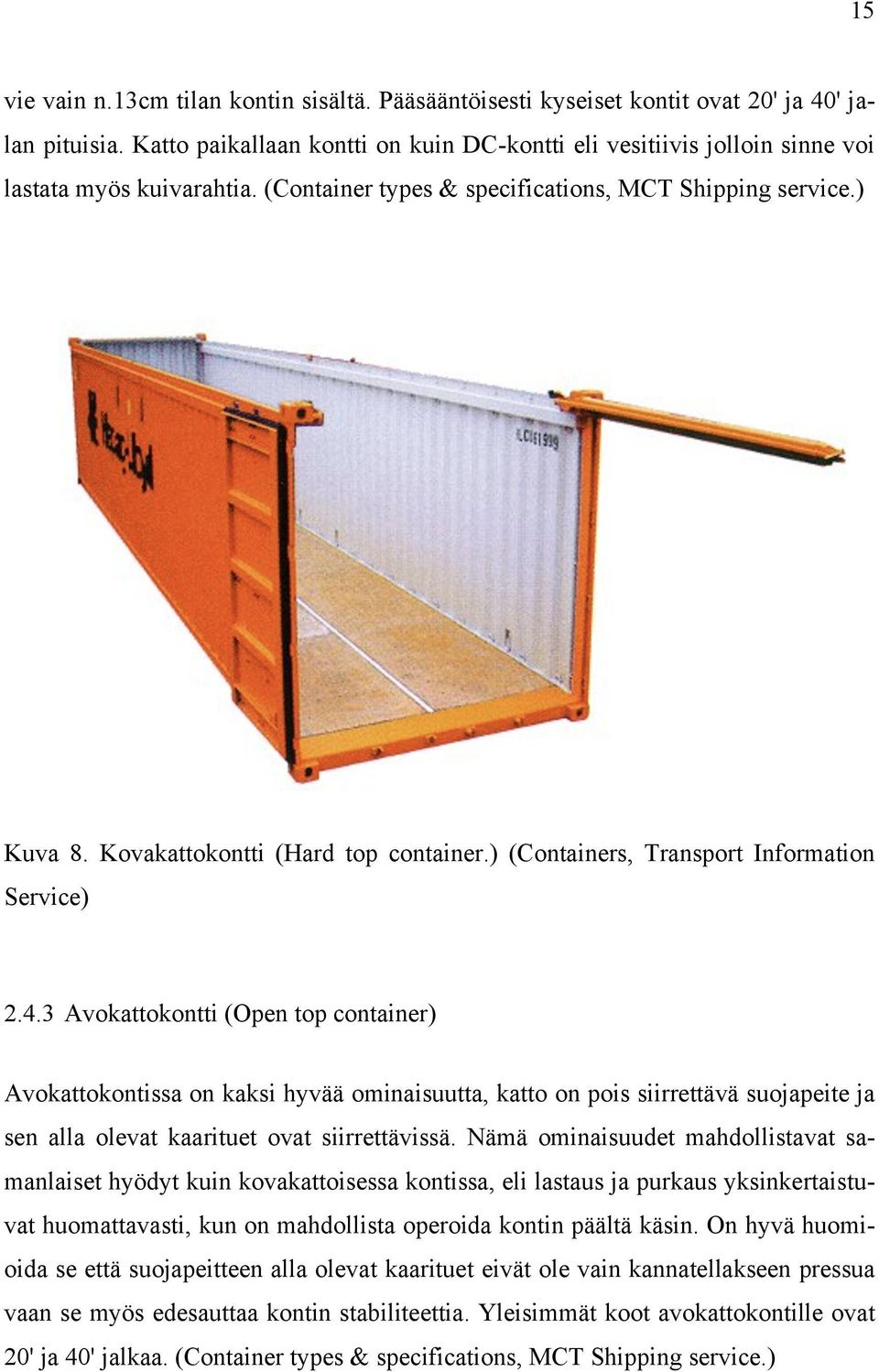 Kovakattokontti (Hard top container.) (Containers, Transport Information Service) 2.4.