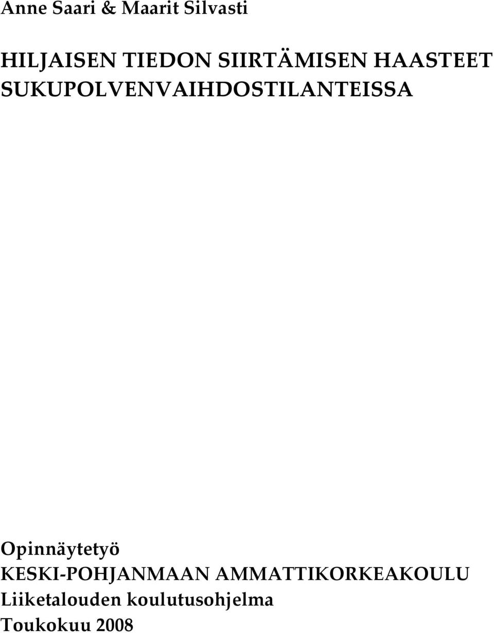 SUKUPOLVENVAIHDOSTILANTEISSA Opinnäytetyö