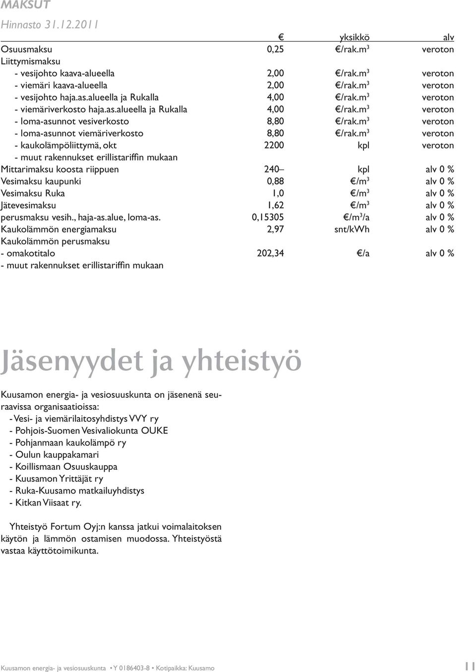 m 3 veroton - loma-asunnot viemäriverkosto 8,80 /rak.