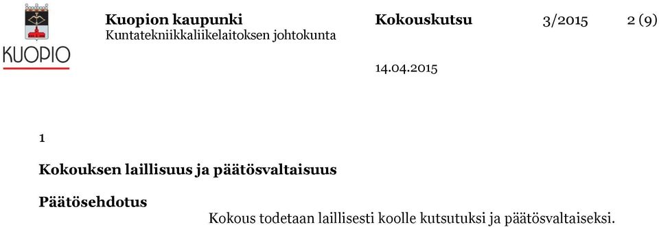 päätösvaltaisuus Kokous todetaan