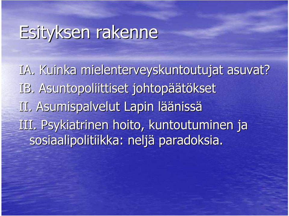 Asuntopoliittiset johtopää äätökset II.
