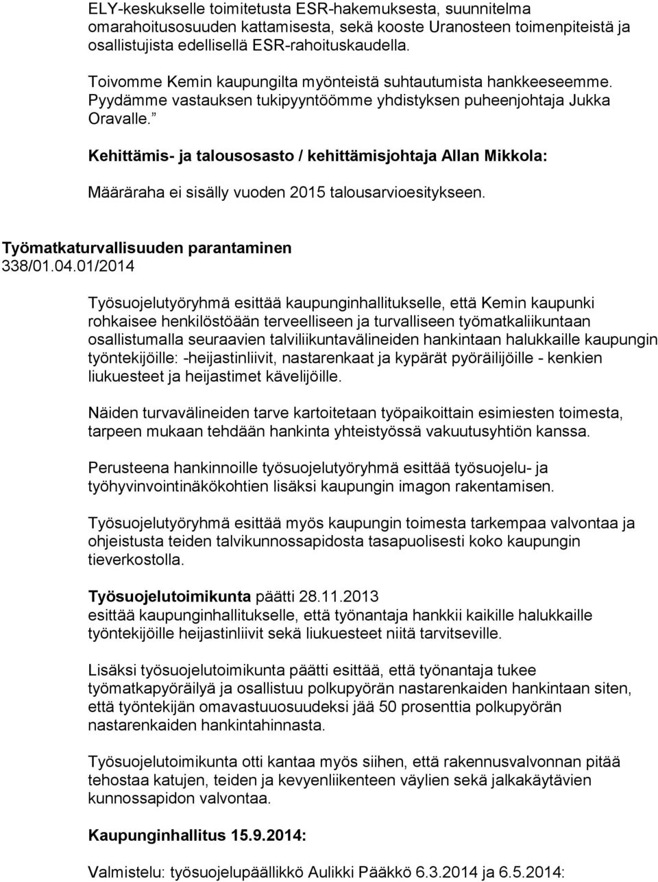 Työmatkaturvallisuuden parantaminen 338/01.04.