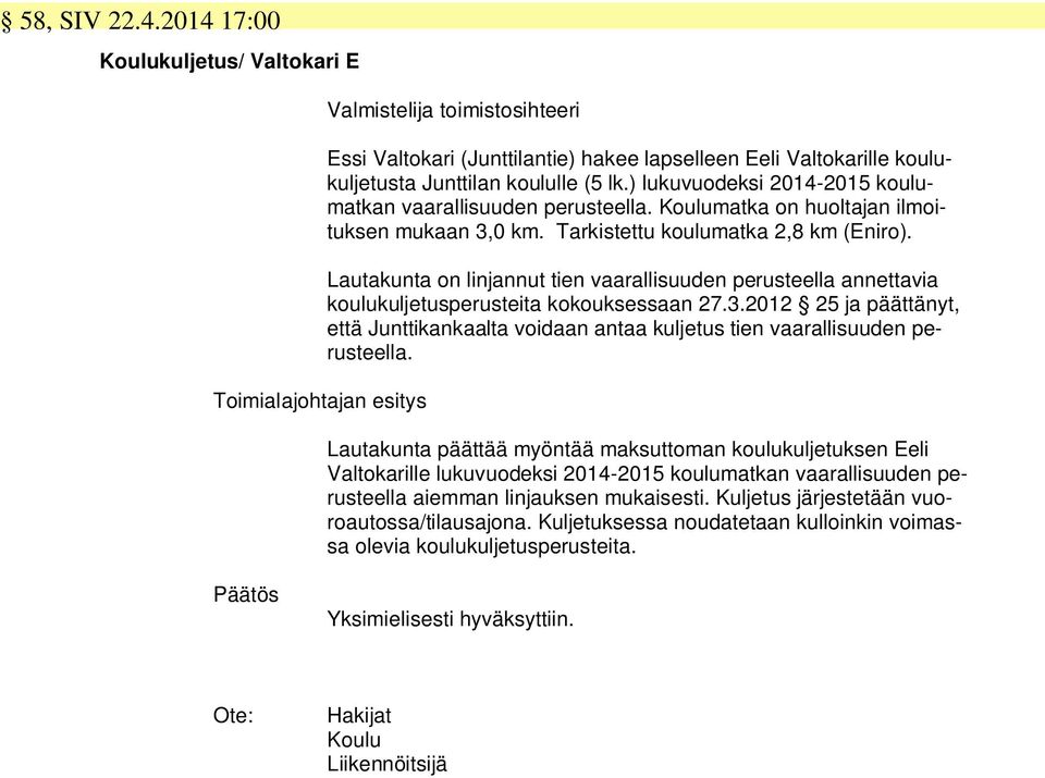 Lautakunta on linjannut tien vaarallisuuden perusteella annettavia koulukuljetusperusteita kokouksessaan 27.3.