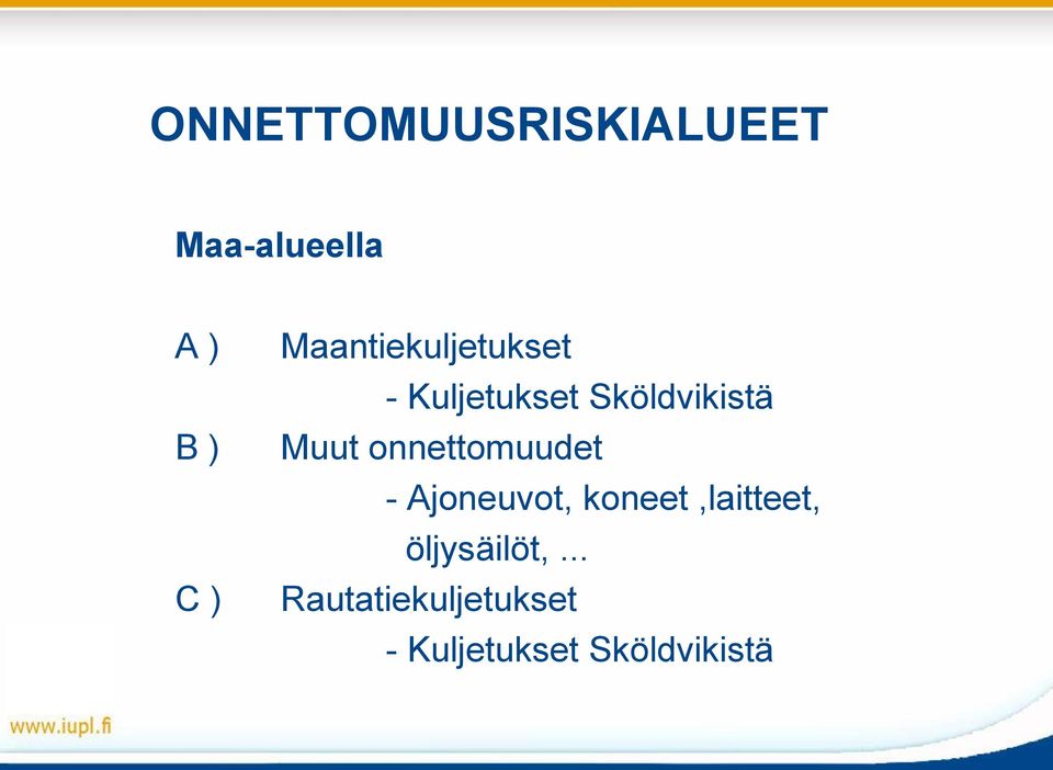 onnettomuudet - Ajoneuvot, koneet,laitteet,