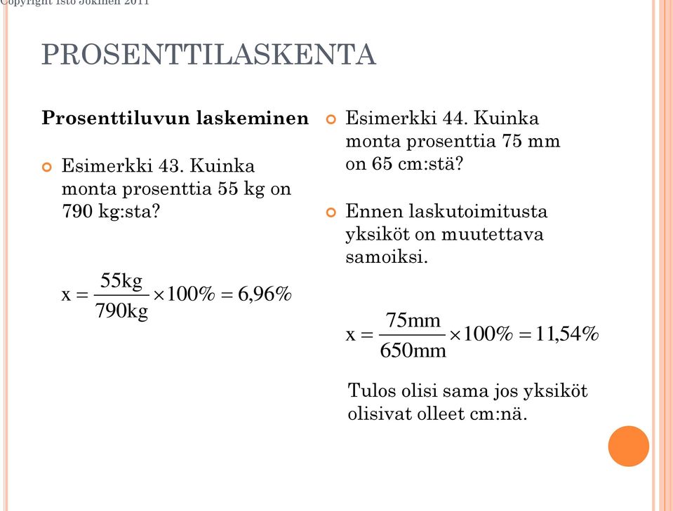 x 55kg 790kg 100% 6,96% Esimerkki 44.