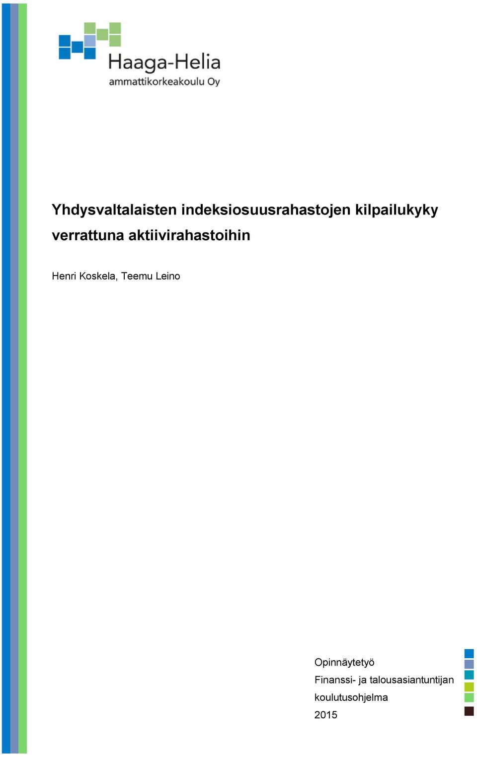 Henri Koskela, Teemu Leino Opinnäytetyö