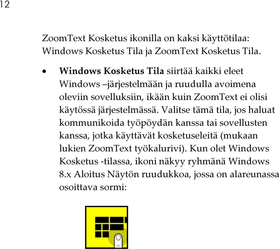 käytössä järjestelmässä.