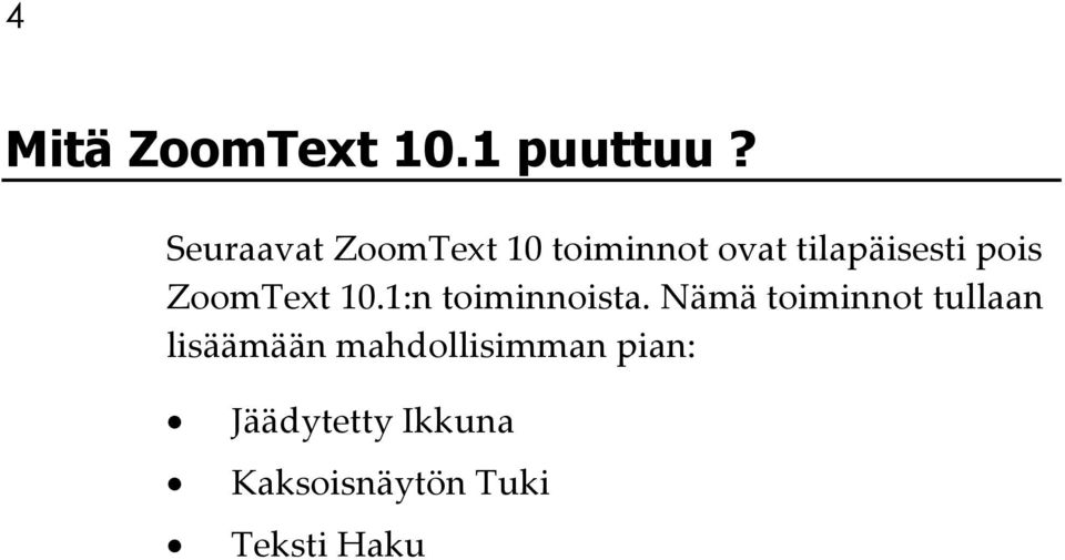 ZoomText 10.1:n toiminnoista.