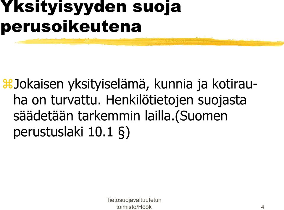 Henkilötietojen suojasta säädetään tarkemmin