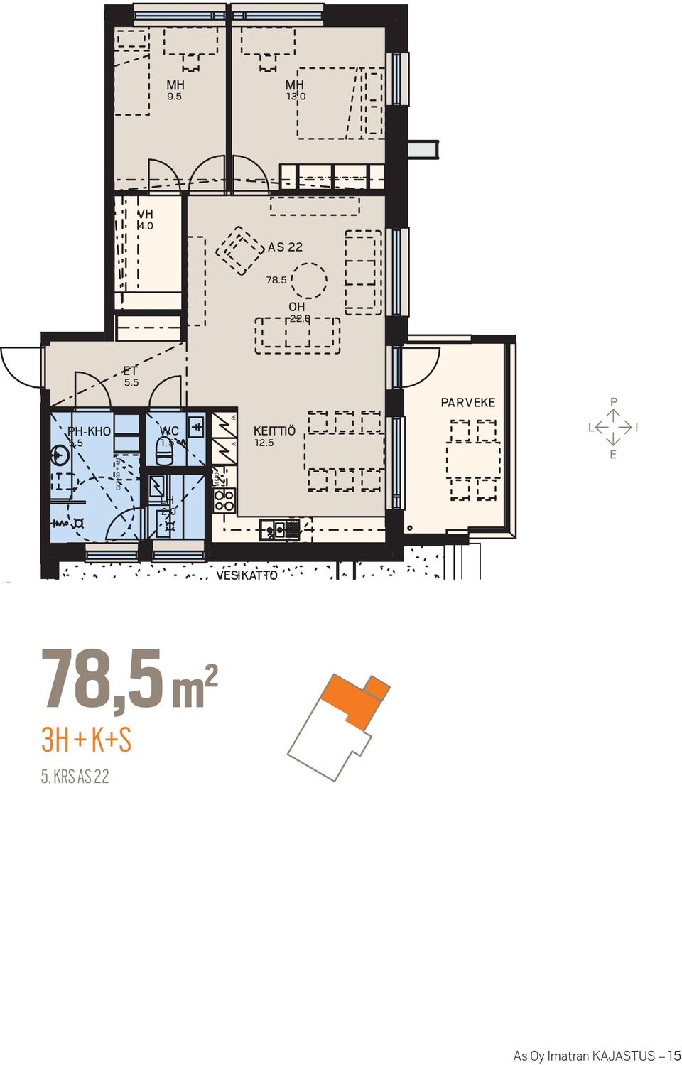 5 VESIKATTO PPK + KR 1.5 12.5 PA RVEKE L P E I PO RR A SHUO NE VESIKATTO 78,5 m 2 3H + K+S 5. KRS AS 22 TRA ww w.im -a rk.