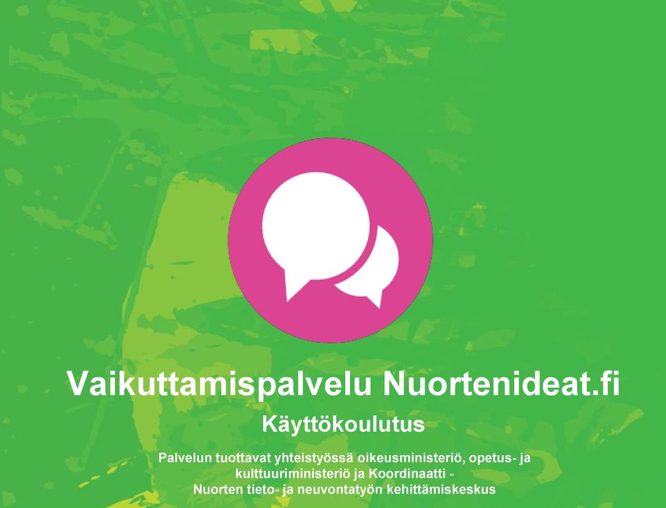 yhteistyössä oikeusministeriö, opetus- ja