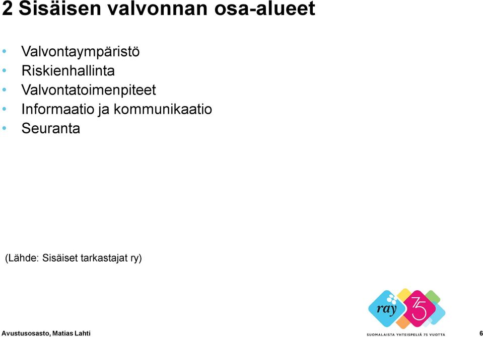 Valvontatoimenpiteet Informaatio ja